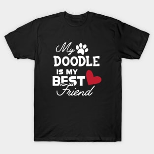 Doodle Dog - My doodle is my best friend T-Shirt